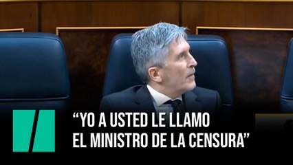 “Yo a usted le llamo el ministro de la censura”
