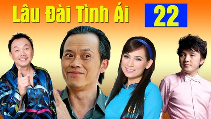 Phim Hoài Linh, Chí Tài, Phi Nhung Mới Nhất 2017  Lâu Đài Tình Ái - Tập 22