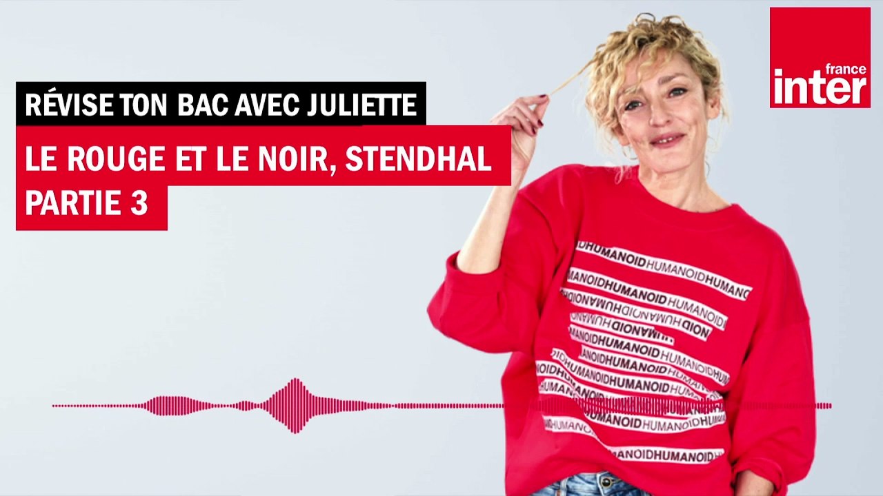 Quand Stendhal plombe le gratin parisien - Révise ton bac avec Juliette