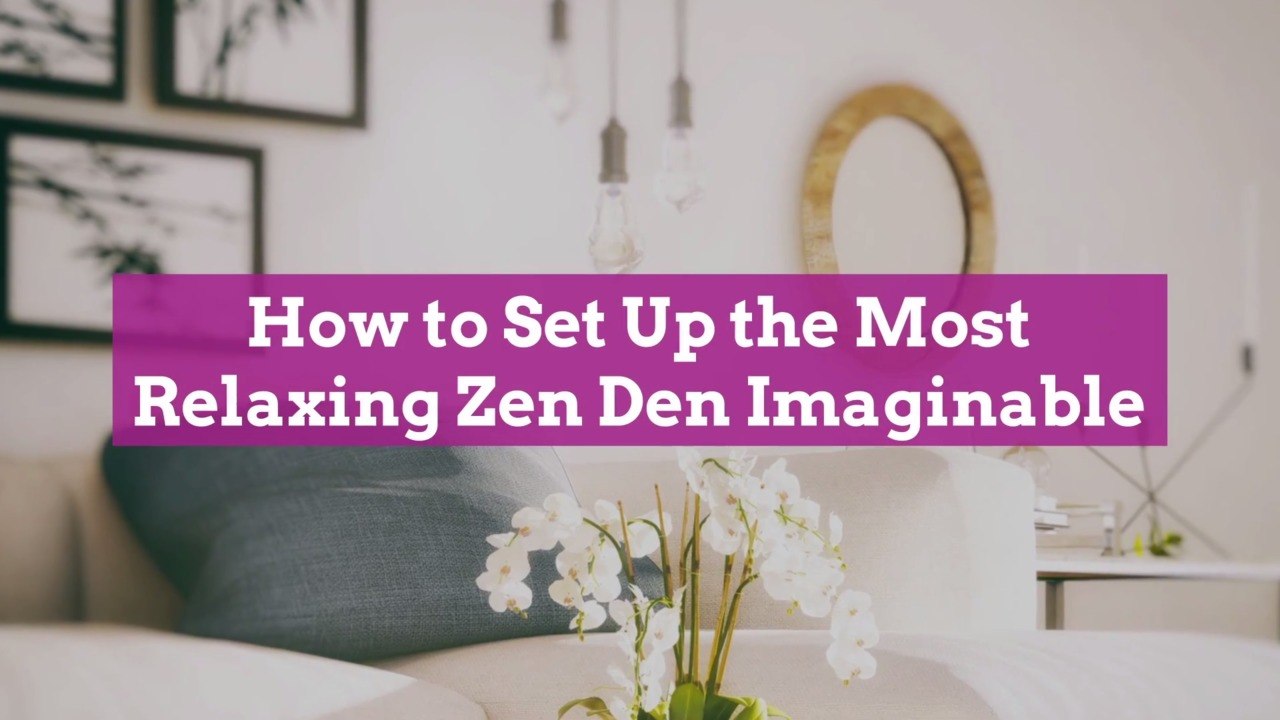How to Set Up the Most Relaxing Zen Den Imaginable