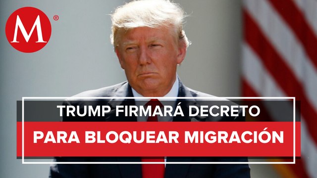 Donald Trump firmará decreto que prohíbe la migración en Estados Unidos