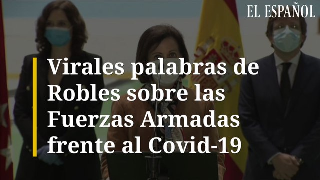Las palabras de Robles sobre las Fuerzas Armadas frente al Covid-19