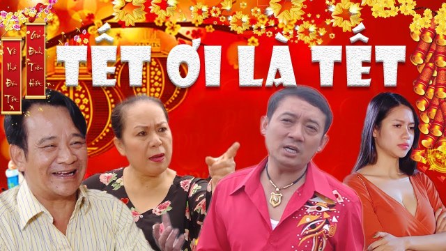 Hài Tết 2018 Tết ơi Là Tết 1 - Trailer Phim Hài Tết Mới Nhất 2018