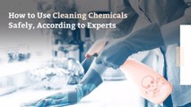 How to Use Cleaning Chemicals Safely, According to Experts