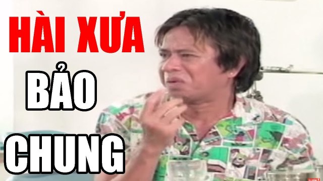 Hài Xưa Bảo Chung, Bảo Quốc Hay Nhất - Hài Kịch Bác Sĩ Tâm Thần