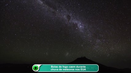 Bolas de fogo caem durante chuva de meteoros nos EUA