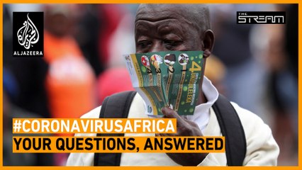 Ask us anything: How is sub-Saharan Africa tackling COVID-19? | The Stream