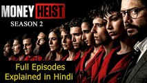 Money Heist Season 2 Explained in Hindi - Lacasa De Papel Season 2 Explained Hindi Detailed - Netflix 2020