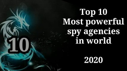 Top 10 Most Powerful Spy Agencies in the world in 2020 |