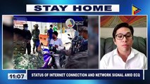 #LagingHanda | Status ng internet connection at network signal sa gitna ng ECQ