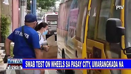 ‘Swab test on wheels’ sa Pasay City, umarangkada na