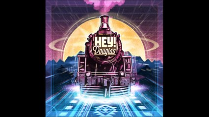 Hey! Douglas - Disko Han (Audio)