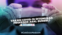 Vaksin Covid-19 Ditemukan Profesor Asal Sumatera Selatan?