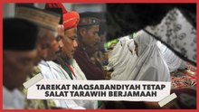 Tarekat Naqsabandiyah Tetap Salat Tarawih Berjamaah