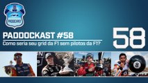 Como seria seu grid da F1 sem pilotos da F1? | Paddockast #58