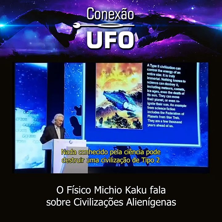 F´isico Michio Kaku fala sobre Civilizacoes Alienigenas