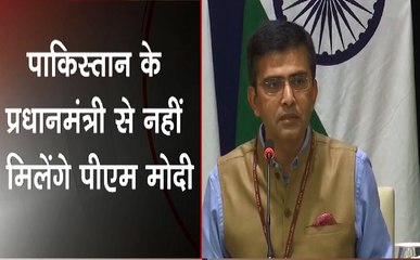 Breaking : पाकिस्तान के PM से नहीं मिलेंगे PM Narendra Modi
