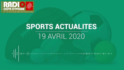 Download Video: Sports actualités du 19 avril 2020 [Radio Côte d'Ivoire]