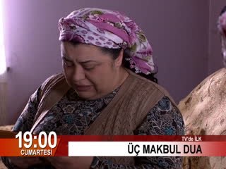 TV FİLMİ 'ÜÇ MAKBUL DUA' - TV'DE İLK KEZ