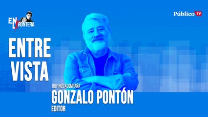 Entrevista a Gonzalo Pontón - En la Frontera, 23 de abril de 2020
