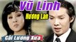 Cải Lương Xưa : Tình Hờ - Vũ Linh Hương Lan  cải lương xã hội tuồng hay Để Đời