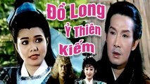 Cải Lương Xưa : Đồ Long Ỷ Thiên Kiếm - Vũ Linh Ngọc Huyền  cải lương hay tuồng hồ quảng Để Đời