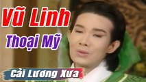 Cải Lương Xưa : Vũ Linh Phượng Mai Thoại Mỹ  cải lương hay tuồng hồ quảng Để Đời