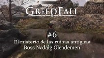 GreedFall #6 El misterio de las ruinas antiguas - Boss Nadaig Glendemen - CanalRol 2020