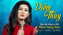 Tiếng Hát Đặc Biệt DIỄM THÙY - Nhạc Vàng Bolero Xưa Lay Động Lòng Người