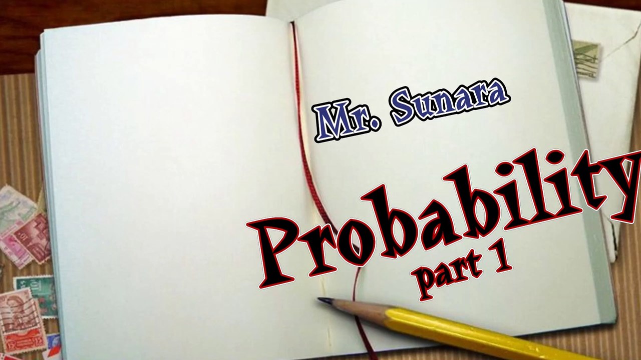 HOMEwork - Video #6 - Introduction to Probability