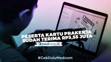 Peserta yang Lolos Kartu Prakerja Sudah Terima Rp3,55 Juta