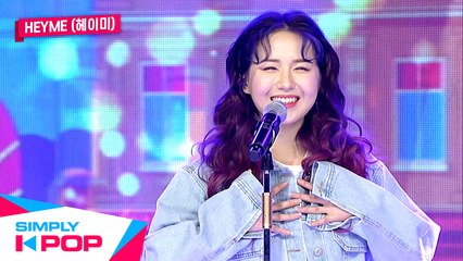 [Simply K-Pop] HeyMe(헤이미) - I’ll do what I want(내 맘대로 살거야) _ Ep.411
