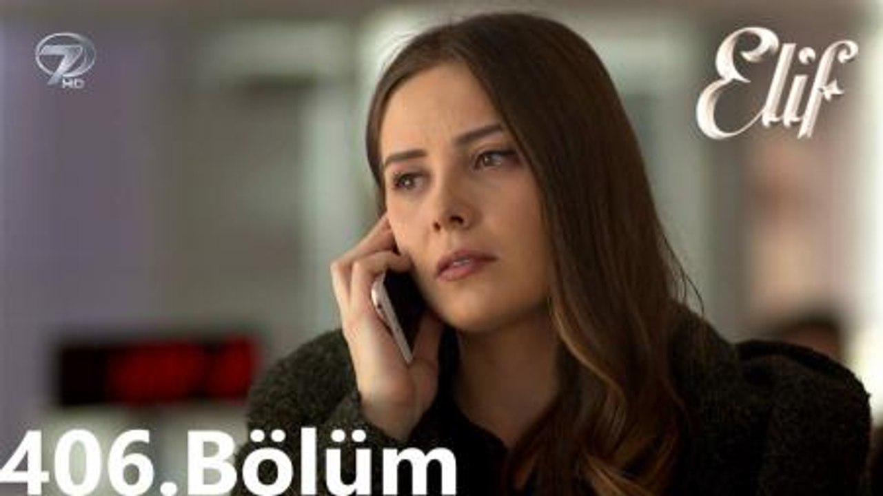ELİF - 406.BÖLÜM
