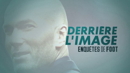Enquêtes de foot : Zidane, derrière l'image