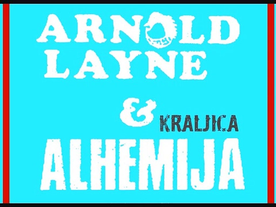 ARNOLD LAYNE & ALHEMIJA - Kraljica (1989)