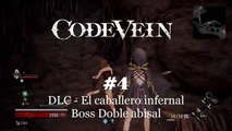 Code Vein DLC El caballero infernal #4 - Boss Doble abisal - CanalRol 2020