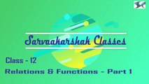 Relations And Functions | Types Of Relations | Class 12 | Sarvaakarshak Classes