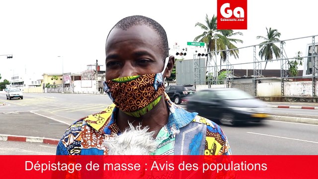 COVID-19 GABON: Dépistage de masse - Les populations s'expriment