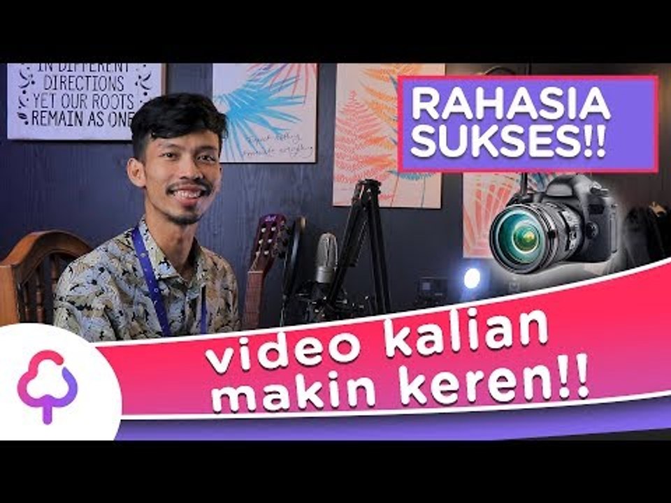 5 Hal yang Bikin Video Kamu Tambah Keren | Cashpict Talk