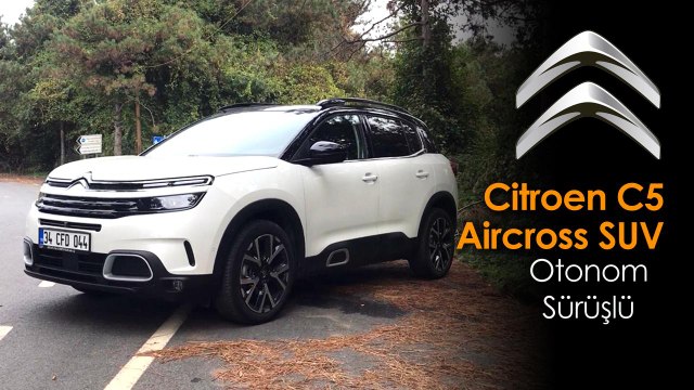 Otonom Sürüşlü Citroen C5 Aircross SUV Testi