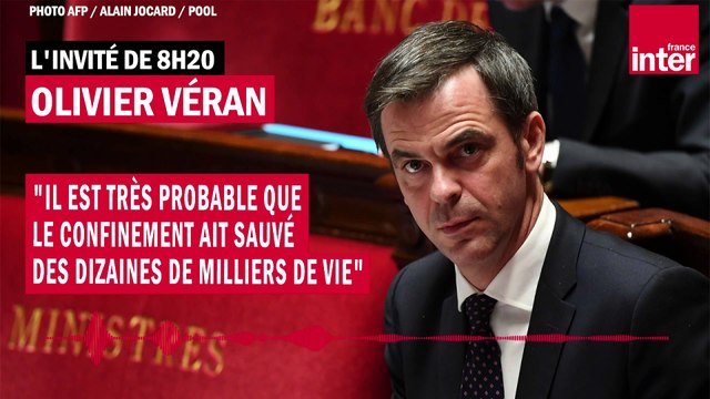 Olivier Véran : Il est très probable que le confinement ait sauvé des dizaines de milliers de vies