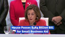 House Passes $484 Billion Bill for Small Business Aid