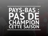 Coronavirus - Aux Pays-Bas, pas de champion cette saison