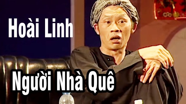 Hài Hoài Linh - Hài Kịch Người Nhà Quê - Hài Hoài Linh, Thái Hòa, Chí Tài