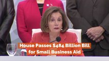 House Passes $484 Billion Bill for Small Business Aid