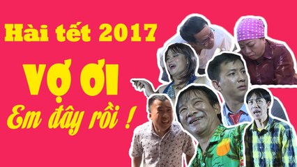 Hài Tết Mới 2020  Vợ Ơi Em Đây Rồi  Phim Hài Tết Mới Hay Nhất