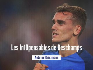 Équipe de France - Les in10pensables de Deschamps : Antoine Griezmann
