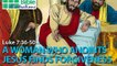 Animated Bible Stories: Mary Anoints Jesus Feet and Finds Forgiveness-New Testament
