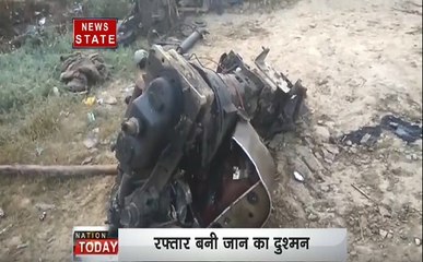 हादसों से दहला यूपी, तीन बड़े हादसों में 11 लोगों की मौत, कई जख्मी