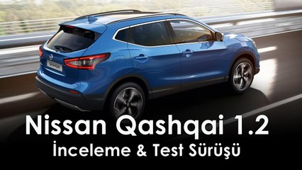 Nissan Qashqai İncelemesi - Özellikleri - Test Sürüşü